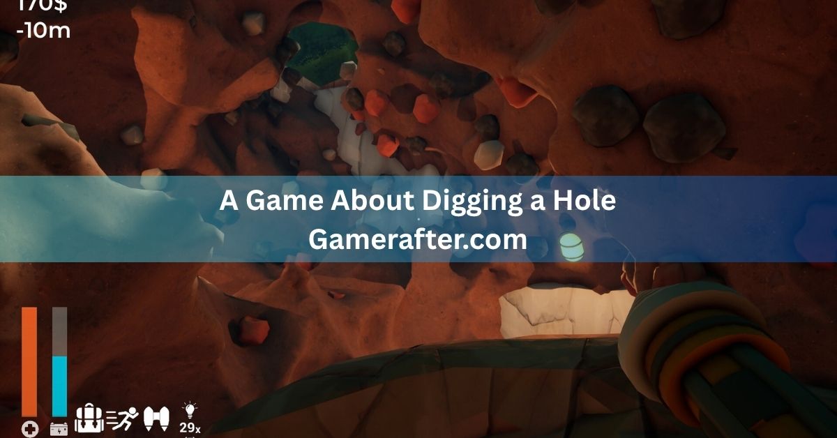 A Game About Digging a Hole Gamerafter.com