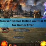 Play Browser Games Online on PC & Mobile for GamerAfter